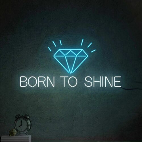 Born to shine neon light